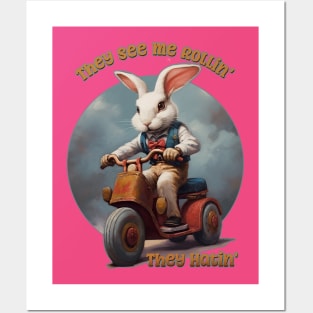 They See Me Rollin',  They Hatin' Funny Retro Bunny Posters and Art